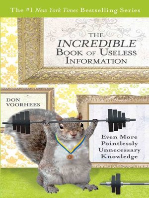 cover image of The Incredible Book of Useless Information